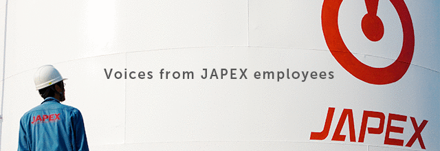 Voices from JAPEX employees